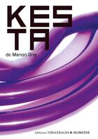 Couverture du livre « Kesta » de Manon Ona aux éditions Theatrales