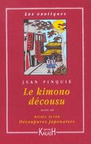 Couverture du livre « Le kimono decousu, promenade a tokyo » de Jean Pinquie aux éditions Kailash