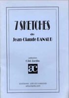 Couverture du livre « 7 sketches » de Jean-Claude Danaud aux éditions Art Et Comedie