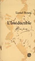 Couverture du livre « L'irreductible rousseau » de Lionel Bourg aux éditions La Passe Du Vent