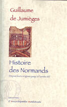 Couverture du livre « Histoire des normands » de Guillaume De Jumiege aux éditions Paleo