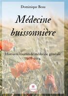 Couverture du livre « Medecine buissonniere » de Dominique Beau aux éditions Le Lys Bleu