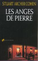 Couverture du livre « Les anges de pierre » de Stuart Archer Cohen aux éditions Pygmalion