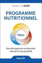 Couverture du livre « Programme nutritionnel : Nouvelle approche nutritionnelle selon le dr. Jacob » de Jacob Ludwig Manfred aux éditions Medicatrix