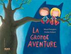 Couverture du livre « La grande aventure » de Maud Roegiers et Emilie Hubert aux éditions Alice