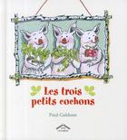 Couverture du livre « Les trois petits cochons » de Paul Galdone aux éditions Circonflexe