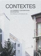 Couverture du livre « Contextes : le logement contemporain en situation » de Bruno Marchand aux éditions Ppur