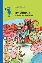 Couverture du livre « Les affreux v 02 fierritos et la porte de l'air » de Lucia Flores aux éditions Editions Hurtubise