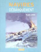 Couverture du livre « Navires du debarquement » de Yves Buffetaut aux éditions Marines