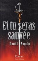 Couverture du livre « Et tu seras sauvée » de Daniel Angelo aux éditions Timee