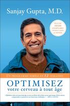 Couverture du livre « Optimisez votre cerveau à tout âge » de Gupta Sanjay aux éditions Tresor Cache