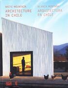 Couverture du livre « White mountain recent architecture in chile /anglais/espagnol » de Adria Miguel aux éditions Hatje Cantz