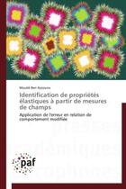 Couverture du livre « Identification de propriétés élastiques à partir de mesures de champs ; application de l'erreur en relation de comportement modifiée » de Mouldi Ben Azzouna aux éditions Presses Academiques Francophones