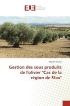 Couverture du livre « Gestion des sous produits de l'olivier 