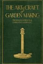 Couverture du livre « Mawson the art and craft of garden making » de Thomas H. Mawson aux éditions Thames & Hudson