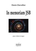 Couverture du livre « In memoriam jsb » de Denis Chevallier aux éditions Delatour