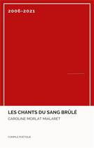 Couverture du livre « Les chants du sang brule » de Morlat Mialaret C. aux éditions Librinova