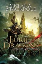 Couverture du livre « La guerre de la couronne Tome 2 : la furie des dragons » de Michael A. Stackpole aux éditions Bragelonne