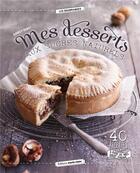 Couverture du livre « Desserts avec des sucres naturels ; 40 recettes à base de miel, sirop d'agave... » de Audrey Doret aux éditions Marie-claire