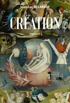 Couverture du livre « Creation » de Delannoy Jean-Luc aux éditions Sydney Laurent