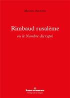 Couverture du livre « Rimbaud rusaleme ou le nombre decrypte » de Michel Arouimi aux éditions Hermann