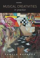 Couverture du livre « Musical Creativities in Practice » de Burnard Pamela aux éditions Oup Oxford