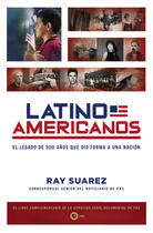 Couverture du livre « Latino Americanos » de Suarez Ray aux éditions Penguin Group Us