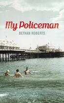 Couverture du livre « My Policeman » de Roberts Bethan aux éditions Random House Digital