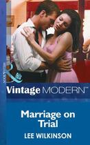 Couverture du livre « Marriage on Trial (Mills & Boon Modern) » de Lee Wilkinson aux éditions Mills & Boon Series