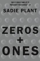 Couverture du livre « ZEROS AND ONES » de Sadie Plant aux éditions Fourth Estate