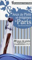 Couverture du livre « Jeux de piste et énigmes à Paris » de Jean-Richard Matouk aux éditions Hachette Tourisme