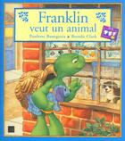Couverture du livre « Franklin veut un animal » de Paulette Bourgeois et Clark Brenda aux éditions Le Livre De Poche Jeunesse