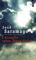 Couverture du livre « L'évangile selon Jésus-Christ » de Jose Saramago aux éditions Points