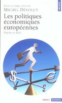 Couverture du livre « Les politiques economiques europeennes. enjeux et defis » de Michel Devoluy aux éditions Points
