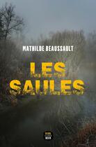 Couverture du livre « Les saules » de Mathilde Beaussault aux éditions Seuil