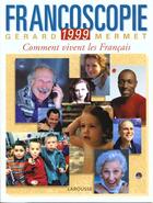 Couverture du livre « Francoscopie 1999 » de Gerad Mermet aux éditions Larousse