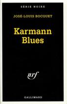 Couverture du livre « Karmann blues » de Jose-Louis Bocquet aux éditions Gallimard