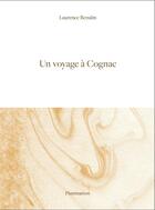 Couverture du livre « Un voyage a cognac » de Laurence Benaim aux éditions Flammarion