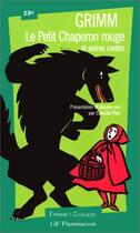 Couverture du livre « Le petit chaperon rouge et autres contes » de Jacob Grimm et Wilhelm Grimm aux éditions Flammarion