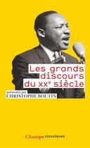 Couverture du livre « Les grands discours du XXe siècle » de Christophe Boutin aux éditions Flammarion