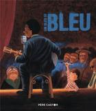 Couverture du livre « Un bleu si bleu » de Jean-Francois Dumont aux éditions Pere Castor