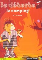 Couverture du livre « Je deteste le camping » de Petersen P.J. aux éditions Pere Castor