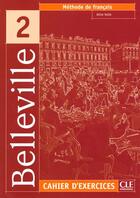 Couverture du livre « Belleville 2 cahier d'exercices + cd audio » de Volte Aline aux éditions Cle International
