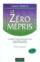 Couverture du livre « Le Zero Mepris » de Herve Serieyx aux éditions Dunod