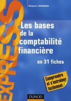 Couverture du livre « Les bases de comptabilité financière en 31 fiches (9e édition) » de Robert Maeso aux éditions Dunod