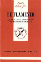 Couverture du livre « Le flamenco qsj 1588 » de Lemogodeuc Moyano aux éditions Que Sais-je ?