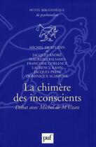 Couverture du livre « La chimère des inconscients » de  aux éditions Puf