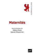 Couverture du livre « Maternités » de Helene Parat et Sylvain Missonnier aux éditions Puf
