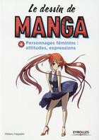 Couverture du livre « LE DESSIN DE MANGA t.4 : le dessin de manga t.4 ; personnages féminins » de  aux éditions Eyrolles