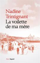 Couverture du livre « La voilette de ma mère » de Nadine Trintignant aux éditions Fayard